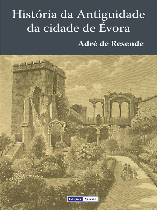 Title details for História da Antiguidade da Cidade de Évora by André de Resende - Available
